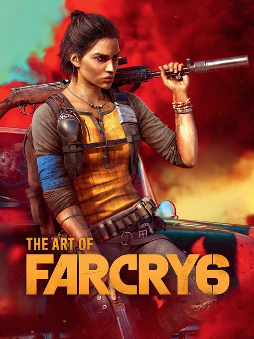 Title details for The Art Of Far Cry 6 by Ubisoft - Wait list